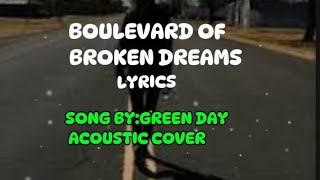 BOULEVARD OF BROKEN DREAMS  LYRICS BY GREEN DAY  ACOUSTIC COVER songcover songlyrics [upl. by Raseda425]