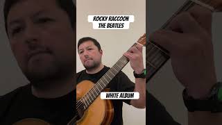 Rocky Raccoon rockyraccoon thebeatles whitealbum ricardosalinasguitar TheBeatles [upl. by Rena910]