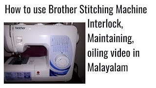 How to use Brother stitching machine in Malayalam  Brother stitching machine using tutorials [upl. by Ellynad819]