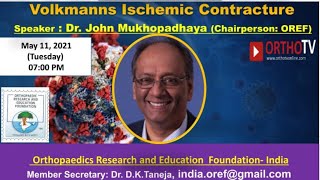 OREFINDIA Webclass  Volkmanns Ischemic Contracture  Dr John Mukhopadhaya [upl. by Minetta]