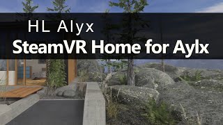 SteamVR Home for Aylx  HalfLife Alyx Custom map  VR by Vanx [upl. by Tila379]