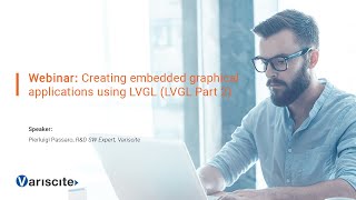 Webinar Creating embedded graphical applications using LVGL LVGL Part 2 [upl. by Ariek213]