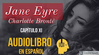 Jane Eyre Audiolibro  Capítulo XI [upl. by Ytomit666]