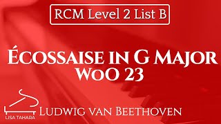 Écossaise in G Major WoO 23 by Beethoven RCM Level 2 List B  2015 Piano Celebration Series [upl. by Grube]