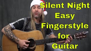 How to Play Silent Night Easy Fingerstyle Guitar Lesson [upl. by Dnomsed]