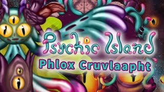 PHLOX CRUVLAAPHT  full song Psychic island [upl. by Bitthia]