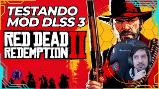 Red Dead Redemption 2  Testando mod DLSS 3Tutorial Instalação [upl. by Liponis932]