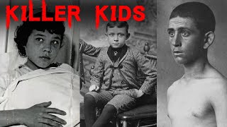 Four Historic Cases of Killer Children [upl. by Sianna]