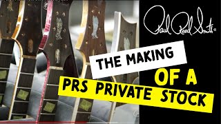 The Making of a PRS Private Stock [upl. by Alasdair405]