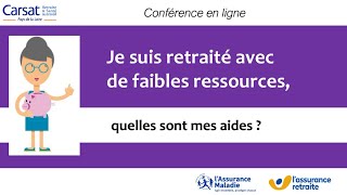 Webinaire  Je suis retraité avec de faibles ressources quelles sont mes aides [upl. by Enerual327]