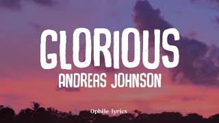 Andreas Johnson  Glorious lyrics [upl. by Assiral]