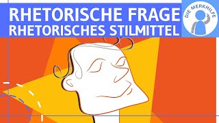 Rhetorische Frage  Was ist eine Rhetorische Frage Erklärung Wirkung amp Beispiele  Stilmittel [upl. by Anitsirk659]