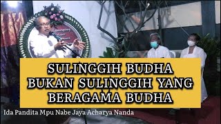 Dharma wacana Ida Nabe Acharya Nanda  Sulinggih budha bukan agama budha [upl. by Dianthe81]