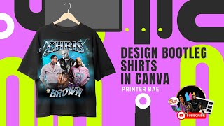 How To Design Bootleg Tshirts In Canva [upl. by Tammany143]