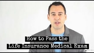 How to Pass Life Insurance Medical Exam [upl. by Arelc]