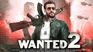 Wanted 2 Salman Khan New Hindi Movie FullA ction Movie 2024 [upl. by Galen940]