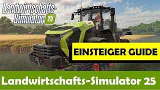 LS25 🚜 EINSTEIGER GUIDE 🍂 PERFEKTER START in die KARRIERE mit DIESEM STARTER SZENARIO 🍂 [upl. by Lisan]