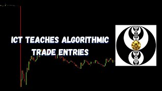 ICT Gems  ICT Teaches Algorithmic Trade Entries [upl. by Nowtna504]