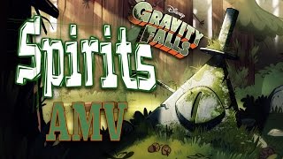 Spirits AMV  Gravity Falls [upl. by Alset]