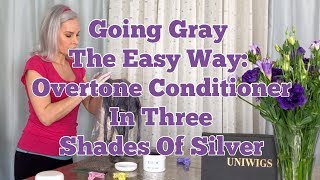 Going Gray The Easy Way Overtone Conditioner In Three Shades Of Silver [upl. by Anissej]