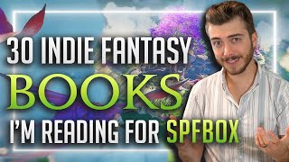 All 30 Indie Fantasy Books Im Reading for SPFBOX [upl. by Bohon]