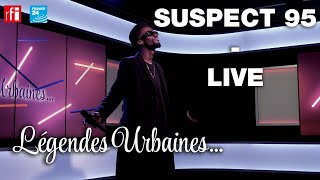 Légendes Urbaines  Suspect 95  Cest dans télé Live [upl. by Guarino]