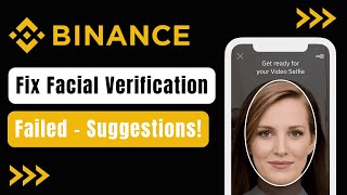 How To Fix Facial Verification Problem In Binance  Binance Facial Verification Not Working Solved [upl. by Airlee]