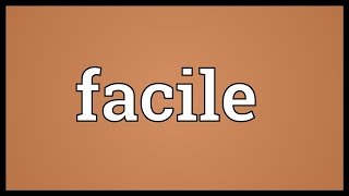 Facile Meaning [upl. by Cavill170]