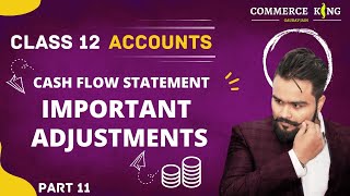 Cash Flow Statement Class 12 Accounts Term 2 Accounts Adda Gaurav Jain [upl. by Stagg364]