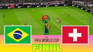 BRAZIL vs SWITZERLAND  Final FIFA World Cup  Full Match All Goals  Football Match [upl. by Baxy]