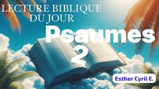 Lecture biblique audio du jour 2 Septembre 2024 Psaumes 2 [upl. by Assej]