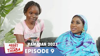 Série  Arrêt Mère Thiaba  Ramadan 2023  Episode 9 [upl. by Ateekal809]