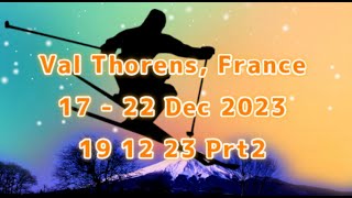 Val Thorens 19 12 23 Prt2 [upl. by Harahs764]