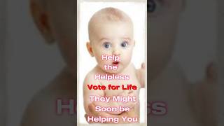 Vote 4 Life on Nov 5 Baby’s Beg You [upl. by Ranitta]