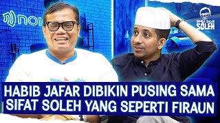 HABIB JAFAR DIBIKIN PUSING SAMA SIFAT SOLEH YANG SEPERTI FIRAUN BANYAK ALASAN [upl. by Lledniuq]