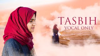 Tasbih Vocal Only  Ayisha Abdul Basith [upl. by Elockcin]