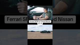 Ferrari SF90 vs Tuned Nissan GTR The Ultimate Showdown [upl. by Eslehc]