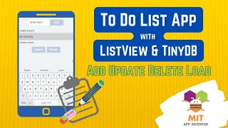 To do List App MIT App Inventor  ListView in MIT App Inventor  tinyDB  Add Update Delete Load [upl. by Qahsi36]