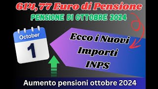 61477 Euro di Pensione di Ottobre 2024 Aumenti e Calendario Pagamenti [upl. by Daahsar856]