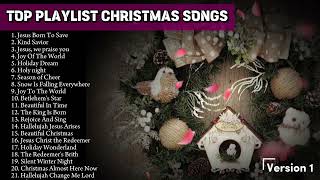 TOP PLAYLIST CHRISTMAS SONGS 2024  JESUS BORN TO SAVE [upl. by Mahsih]