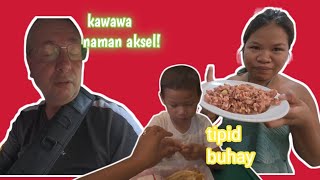 Kawawa si Aksel 🤣tipid buhay [upl. by Melly602]