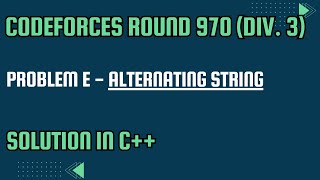 Codeforces Round 970 Problem E Alternating String Full Solution In C [upl. by Raasch547]