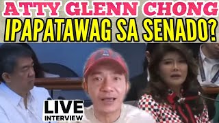 LIVE INTERVIEW ATTY GLENN CHONG IPAPATAWAG BA SA SENADO PART 1 [upl. by Lewie500]