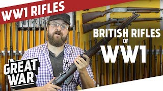 British Rifles of WW1 I THE GREAT WAR Special feat CampRsenal [upl. by Llevaj894]