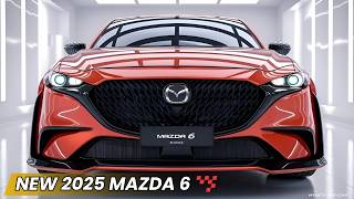 Mazda 6 2025 Everything You Need to Know [upl. by Atteragram]