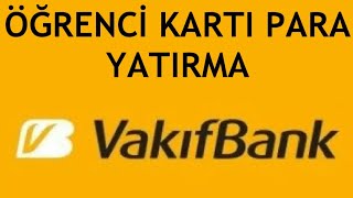 Vakıfbank Öğrenci Kartı Para Yatırma Nasıl Yapılır [upl. by Vitus]