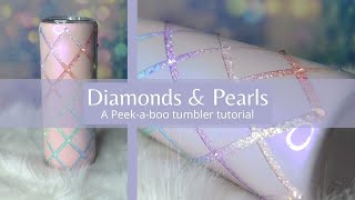 Diamonds amp Pearls Peekaboo Tumbler [upl. by Emse]