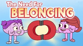 The Need for Belonging [upl. by Jorey]