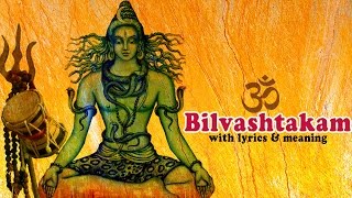 ॐ Bilvashtakam ॐ  Full Song With Lyrics And Meaning In English  POWERFUL  Veeramani Kannan [upl. by Annas]