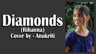 Diamonds  Cover by  Anukriti anukriti cover diamonds rihanna [upl. by Divadnoj]